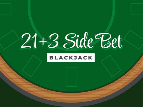 21 3 Blackjack Nedir