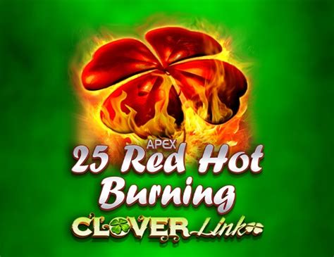 25 Red Hot Burning Clover Link Bwin