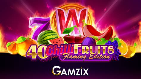 40 Chilli Fruits Flaming Edition Novibet