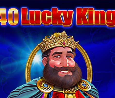 40 Lucky King Slot Gratis