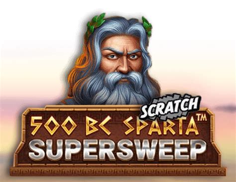 500 Bc Sparta Supersweep Scratch Review 2024