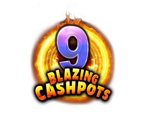 9 Blazing Cashpots Betway