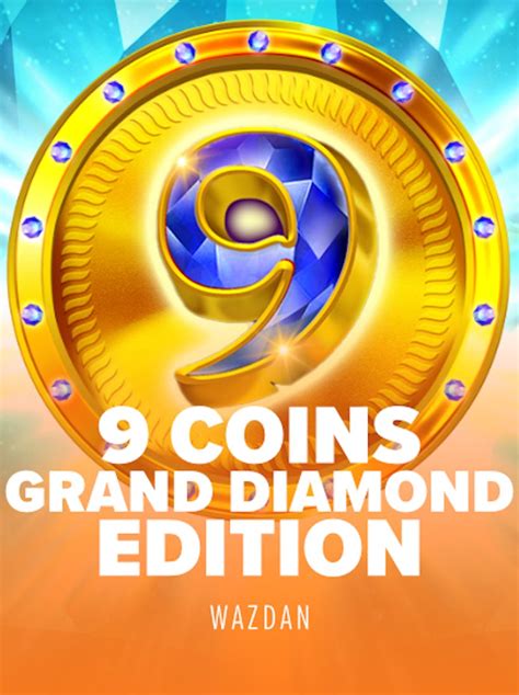 9 Coins Grand Diamond Edition Betfair