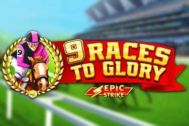 9 Races To Glory Betsul