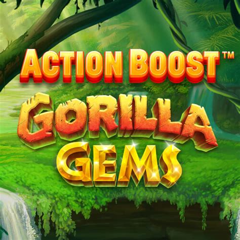 Action Boost Gorilla Gems Slot Gratis