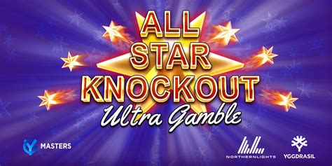 All Star Knockout Ultra Gamble Bodog