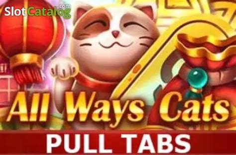 All Ways Cats Pull Tabs Slot Gratis