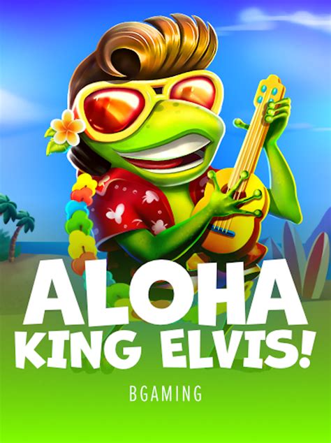 Aloha King Elvis Novibet