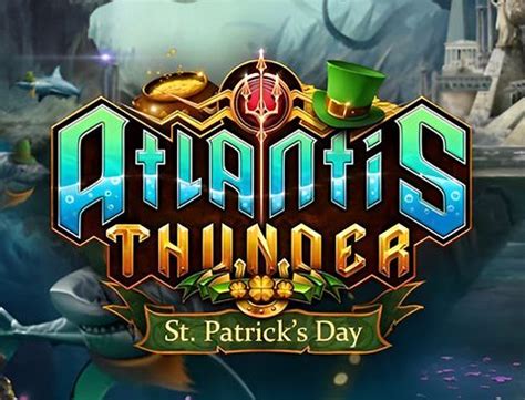 Atlantis Thunder St Patrick S Day Sportingbet