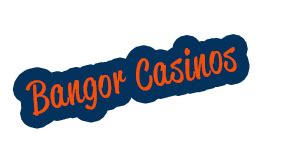 Bangor Casino Bingo