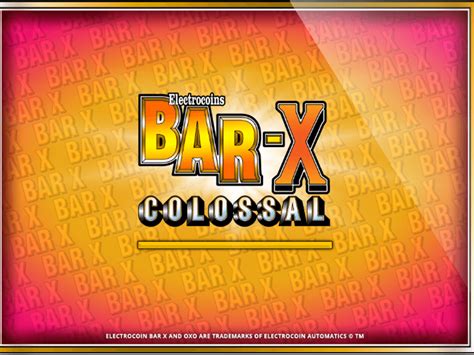 Bar X Colossal Netbet