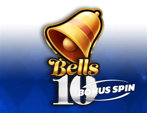 Bells 10 Bonus Spin Blaze