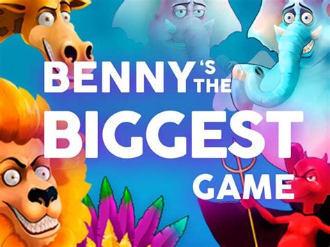 Benny S The Biggest Game Betsul