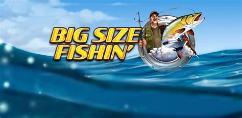 Big Size Fishin Bodog