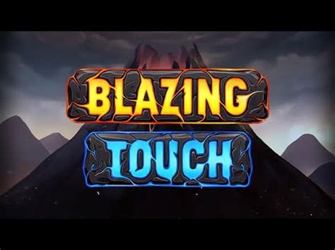 Blazing Touch Bwin