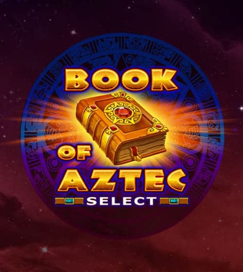 Book Of Aztec Select Betano