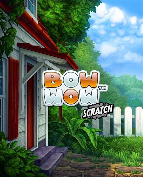 Bow Wow Scratch Netbet