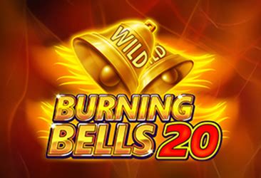 Burning Bells 20 Betfair