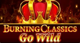 Burning Classics Go Wild Slot - Play Online