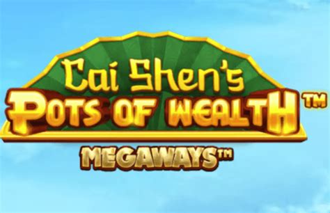 Cai Shen S Pots Of Wealth Megaways 888 Casino