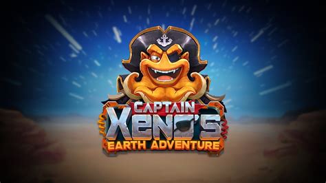 Captain Xeno S Earth Adventure Bwin