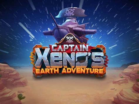 Captain Xeno S Earth Adventure Netbet