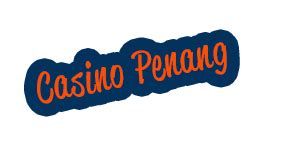 Casino Penang
