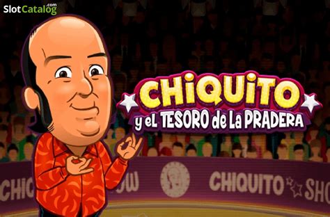Chiquito Y El Tesoro De La Pradera Slot Gratis