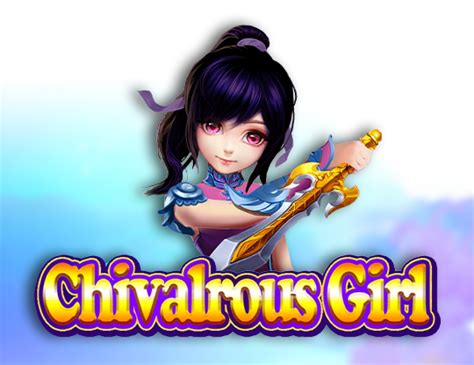 Chivalrous Girl 888 Casino