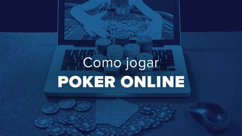 Como Jogar Poker Online E Ganhar Dinheiro