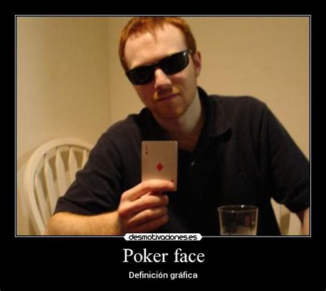 Definir Usava Um Poker Face