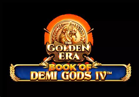 Demi Gods Iv The Golden Era Betano