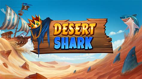 Desert Shark Bwin