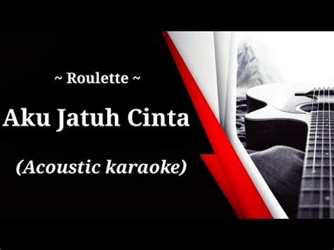 Download Cancao De Roleta Aku Jatuh Cinta De Karaoke