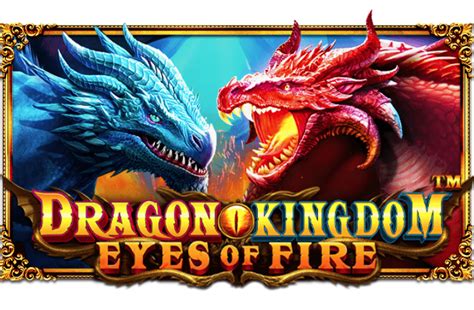 Dragon Kingdom Eyes Of Fire Slot Gratis