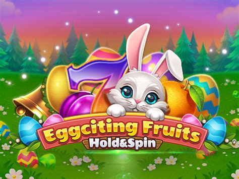 Eggciting Fruits Hold And Spin Bet365