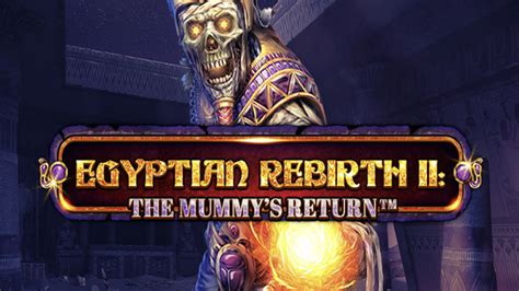 Egyptian Rebirth 2 The Mummy S Return Bwin
