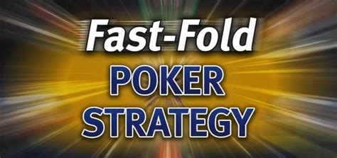 Fast Fold Estrategia De Poker