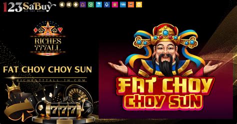 Fat Choy Choy Sun Bet365