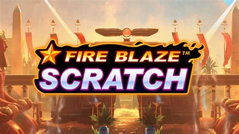 Fire Blaze Scratch Brabet