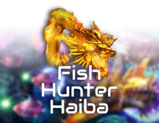 Fish Hunter Haiba Betsul