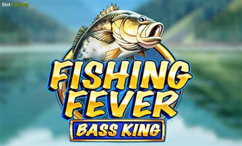Fishing Fever Bass King Slot Gratis