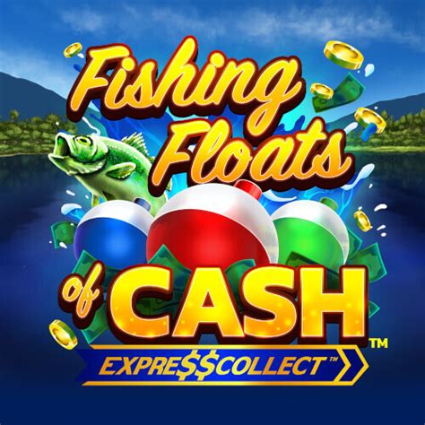 Fishing Floats Of Cash Netbet