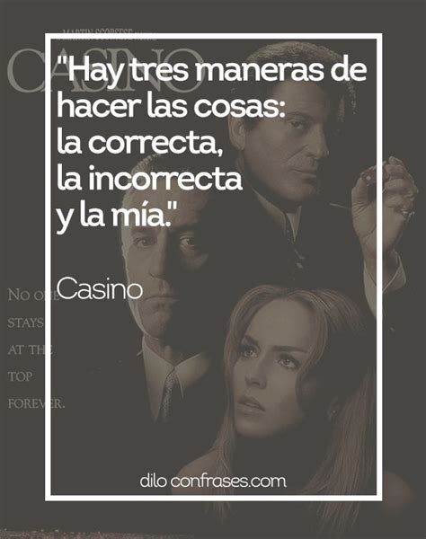 Frases De Casino Pelicula