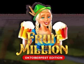 Fruit Million Oktoberfest Edition Novibet