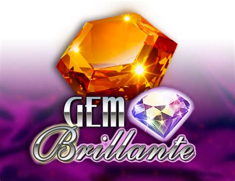 Gem Brilliante Bwin