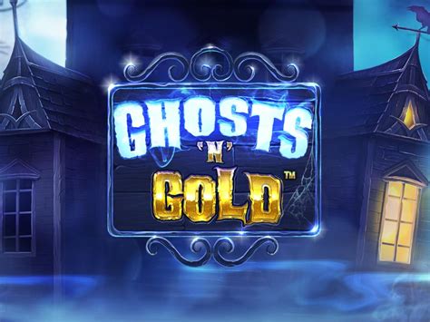Ghosts N Gold Slot Gratis