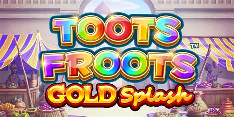 Gold Splash Toots Froots Netbet