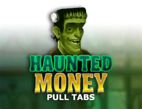 Haunted Money Pull Tabs Leovegas