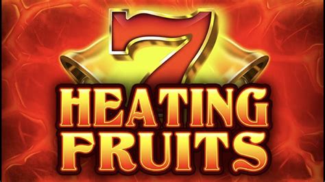 Heating Fruits Betfair